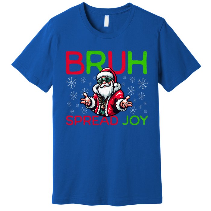 Bruh Meme Funny Christmas  Spread Joy Hip Hop Santa Premium T-Shirt