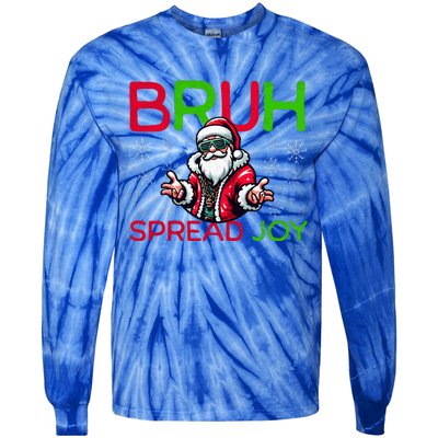 Bruh Meme Funny Christmas  Spread Joy Hip Hop Santa Tie-Dye Long Sleeve Shirt