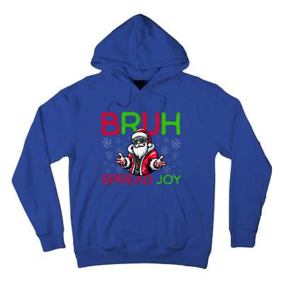 Bruh Meme Funny Christmas  Spread Joy Hip Hop Santa Tall Hoodie