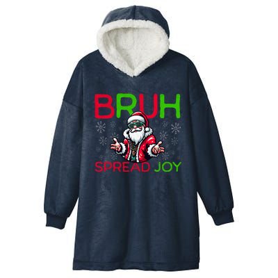 Bruh Meme Funny Christmas  Spread Joy Hip Hop Santa Hooded Wearable Blanket