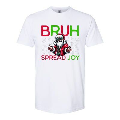 Bruh Meme Funny Christmas  Spread Joy Hip Hop Santa Softstyle CVC T-Shirt