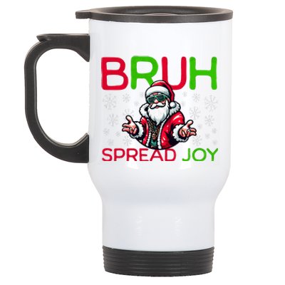 Bruh Meme Funny Christmas  Spread Joy Hip Hop Santa Stainless Steel Travel Mug