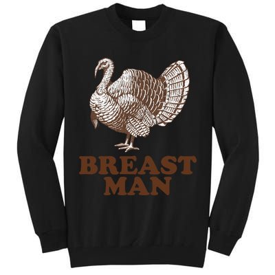 Breast Man Funny Turkey Thanksgiving Tall Sweatshirt