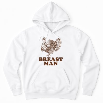 Breast Man Funny Turkey Thanksgiving Hoodie