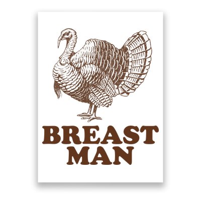 Breast Man Funny Turkey Thanksgiving Poster