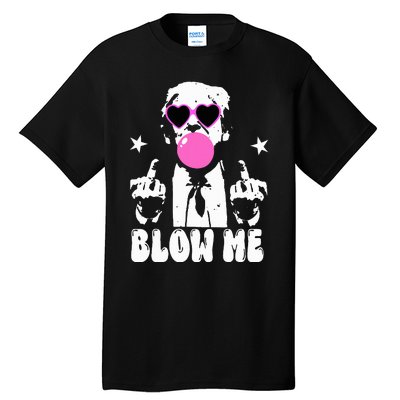 Blow Me Funny Trump Donald Trump 2024 Tall T-Shirt