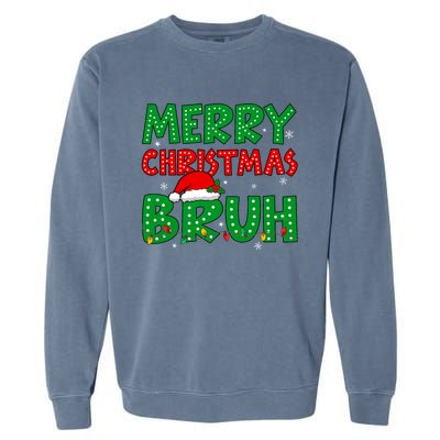 Bruh Meme Funny Saying Bro Greeting Teens Christmas Garment-Dyed Sweatshirt