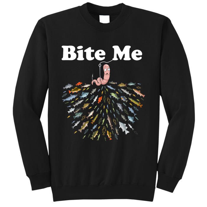 Bite Me Fishing Gift For Fishing Lovers Tall Sweatshirt