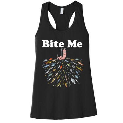 Bite Me Fishing Gift For Fishing Lovers Women's Racerback Tank