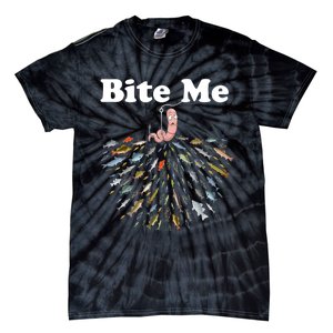 Bite Me Fishing Gift For Fishing Lovers Tie-Dye T-Shirt