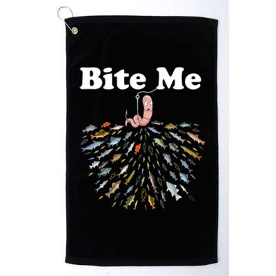 Bite Me Fishing Gift For Fishing Lovers Platinum Collection Golf Towel