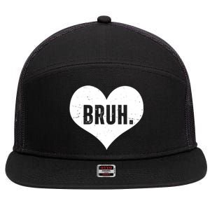 Bruh Meme Funny Valentine 7 Panel Mesh Trucker Snapback Hat