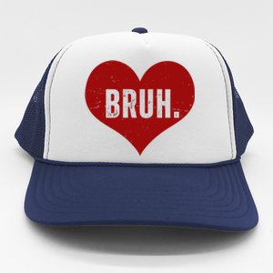 Bruh Meme Funny Valentine Trucker Hat