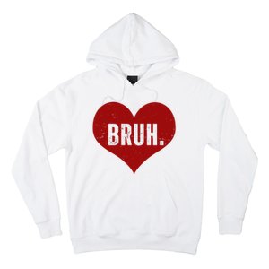 Bruh Meme Funny Valentine Hoodie