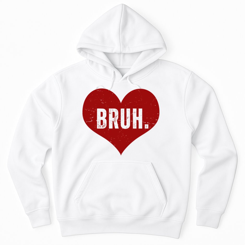 Bruh Meme Funny Valentine Hoodie