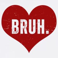 Bruh Meme Funny Valentine T-Shirt