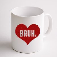 Bruh Meme Funny Valentine Coffee Mug