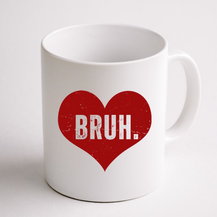 Bruh Meme Funny Valentine Coffee Mug