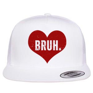 Bruh Meme Funny Valentine Flat Bill Trucker Hat