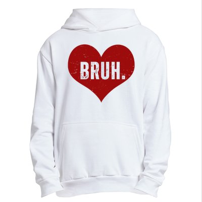 Bruh Meme Funny Valentine Urban Pullover Hoodie