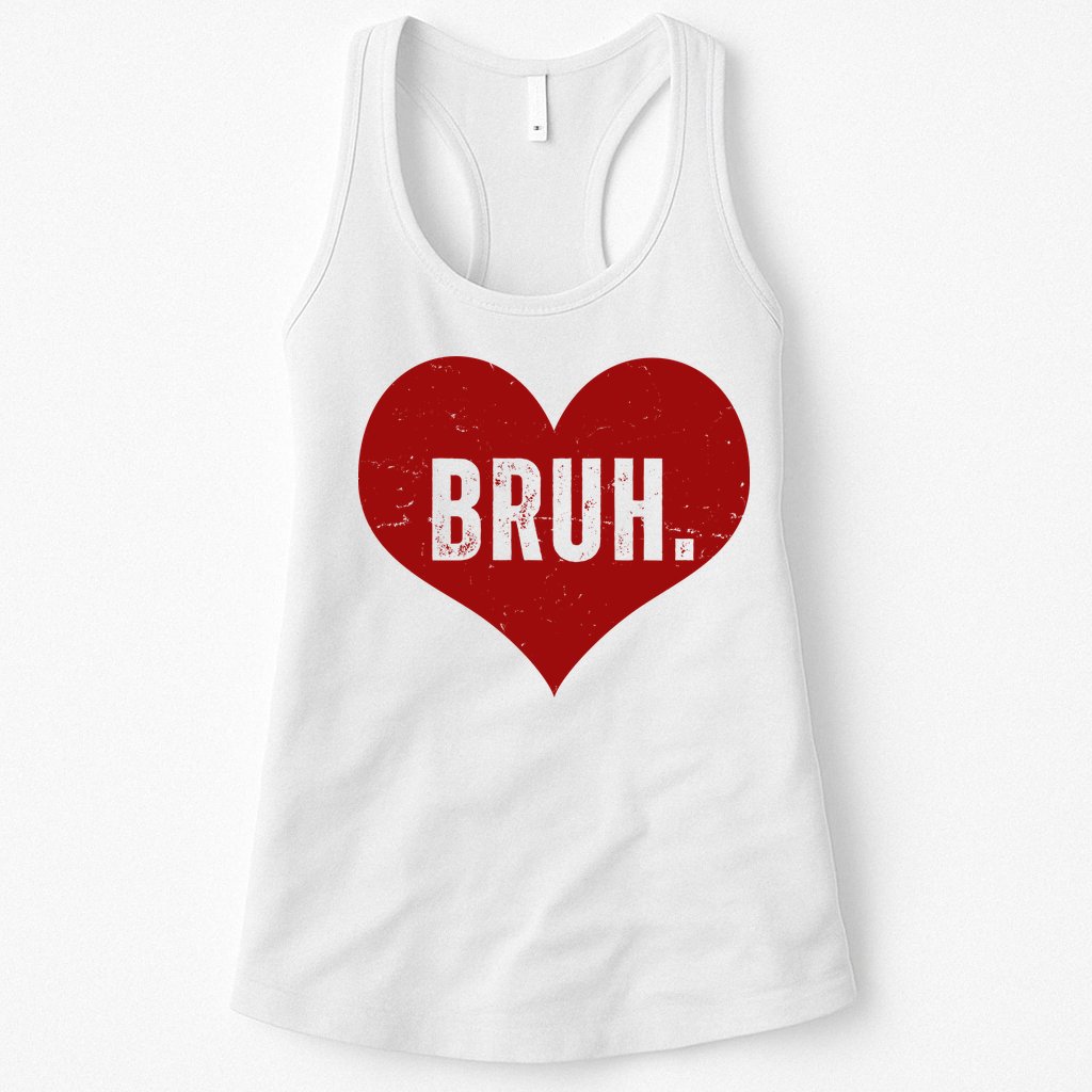 Bruh Meme Funny Valentine Womens Tank Top
