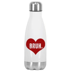 Bruh Meme Funny Valentine Stainless Steel Insulated Water Bottle