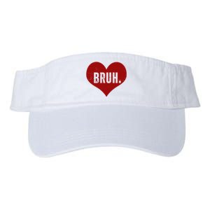 Bruh Meme Funny Valentine Valucap Bio-Washed Visor