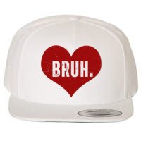 Bruh Meme Funny Valentine Wool Snapback Cap