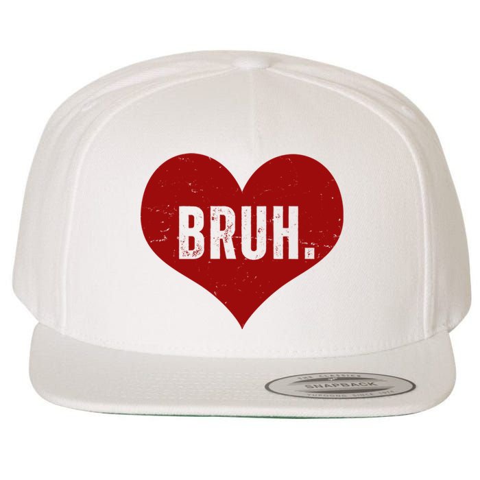 Bruh Meme Funny Valentine Wool Snapback Cap