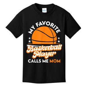 Basketball My Favorite Basketball Player Calls Me Mom Kids T-Shirt