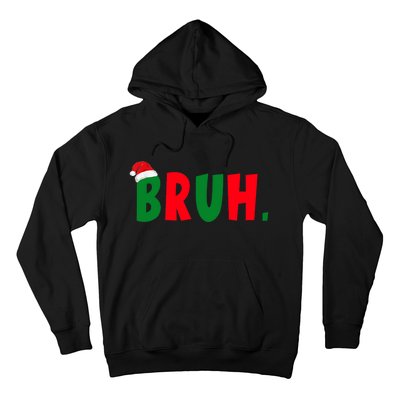 Bruh Meme Funny Christmas Saying Bro Greeting Hoodie