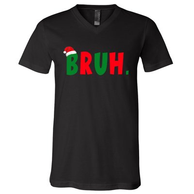 Bruh Meme Funny Christmas Saying Bro Greeting V-Neck T-Shirt