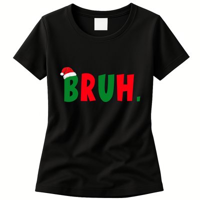 Bruh Meme Funny Christmas Saying Bro Greeting Womens T-Shirt