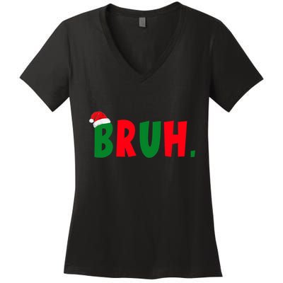 Bruh Meme Funny Christmas Saying Bro Greeting Women's V-Neck T-Shirt
