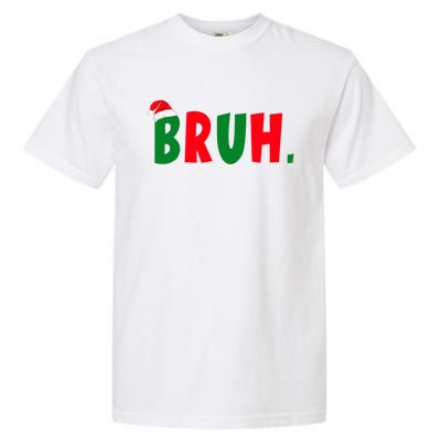 Bruh Meme Funny Christmas Saying Bro Greeting Garment-Dyed Heavyweight T-Shirt