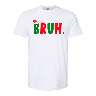 Bruh Meme Funny Christmas Saying Bro Greeting Softstyle CVC T-Shirt