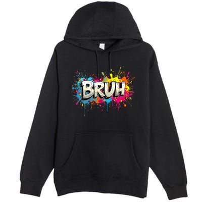 Bruh Meme Funny Saying Teens Graffiti Aesthetic Premium Pullover Hoodie