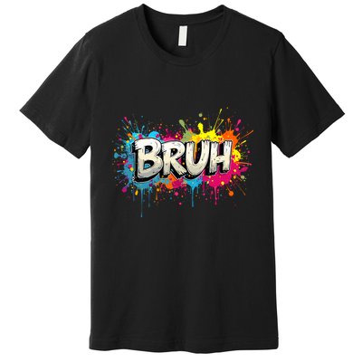 Bruh Meme Funny Saying Teens Graffiti Aesthetic Premium T-Shirt