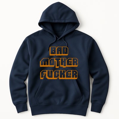 Bad Mother Fucker Hoodie