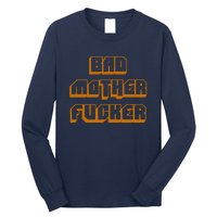 Bad Mother Fucker Long Sleeve Shirt