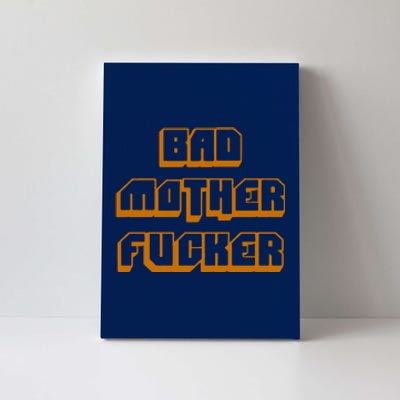 Bad Mother Fucker Canvas