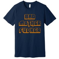 Bad Mother Fucker Premium T-Shirt