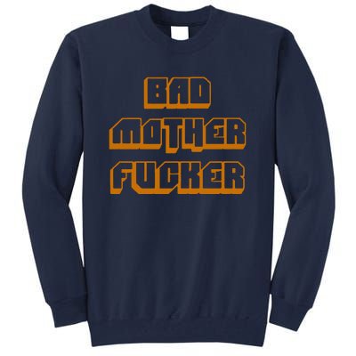 Bad Mother Fucker Tall Sweatshirt