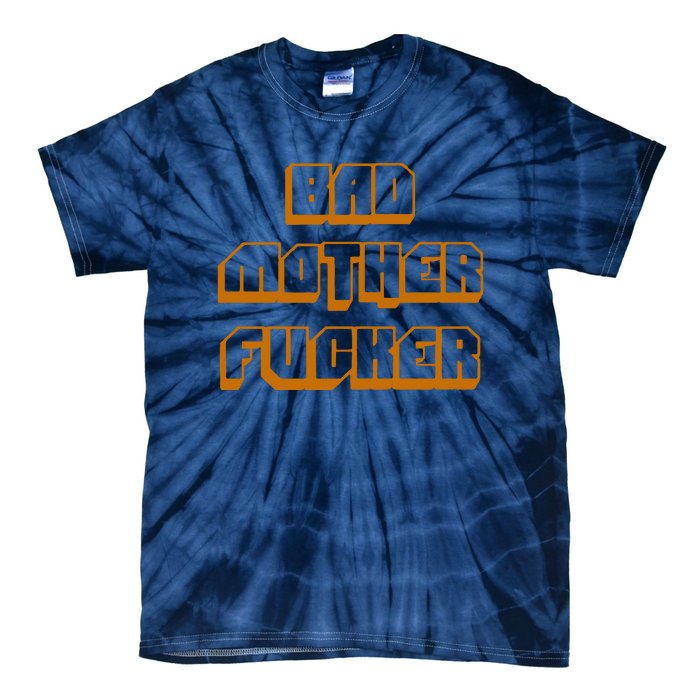 Bad Mother Fucker Tie-Dye T-Shirt