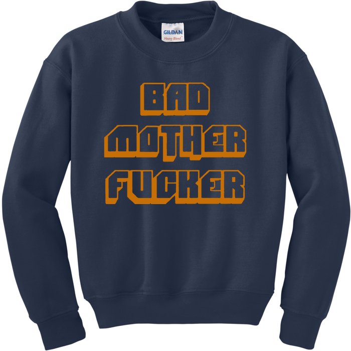 Bad Mother Fucker Kids Sweatshirt