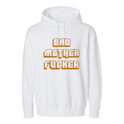 Bad Mother Fucker Garment-Dyed Fleece Hoodie