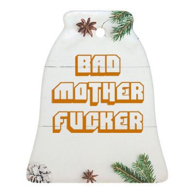 Bad Mother Fucker Ceramic Bell Ornament