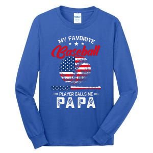 Baseball My Favorite Player Calls Me Papa Tall Long Sleeve T-Shirt