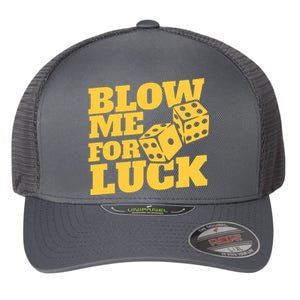 Blow Me For Luck Flexfit Unipanel Trucker Cap