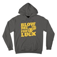 Blow Me For Luck Hoodie